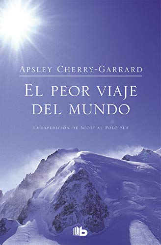 9788498720822: El peor viaje del mundo/ The Worst Journey In The World