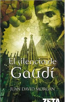 9788498721201: EL SILENCIO DE GAUDI: 00000 (BEST SELLER ZETA BOLSILLO)