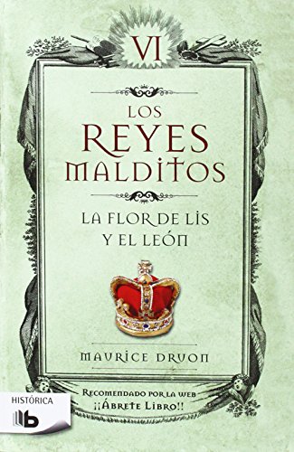 Beispielbild fr La flor de Lis y el le n (Los Reyes Malditos 6) (Los Reyes Malditos/ the Accursed Kings) (Spanish Edition) zum Verkauf von HPB-Emerald