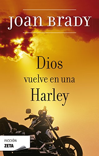 Imagen de archivo de Dios vuelve en una Harley (FICCI"N) (Spanish Edition) a la venta por ThriftBooks-Atlanta