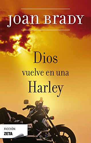 Stock image for Dios vuelve en una Harley (FICCI"N) (Spanish Edition) for sale by ThriftBooks-Atlanta