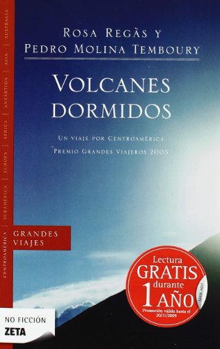 Volcanes dormidos. Un viaje por CentroamericaPremio Grandes Viajeros 2005