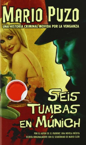 Stock image for Seis tumbas en Múnich: Una historia criminal movida por la venganza (Spanish Edition) for sale by Books From California