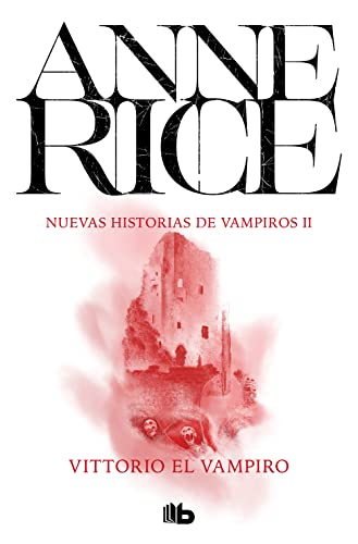 Stock image for Vittorio el vampiro (Nuevas Historias de Vampiros 2) (Nuevas Historias De Vampiros / New Tales of the Vampires) (Spanish Edition) for sale by Books From California