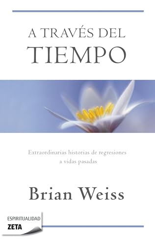 Imagen de archivo de A traves del tiempo (Zeta Espiritualidad) (Spanish Edition) a la venta por Books From California