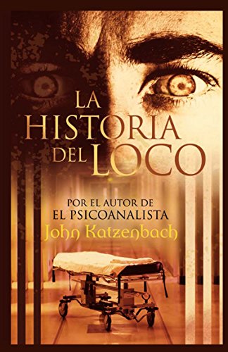 9788498724578: HISTORIA DEL LOCO, LA: 00000 (ZETA BOLSILLO TAPA DURA)