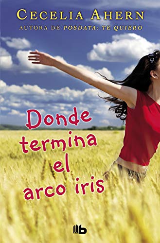 DONDE TERMINA EL ARCO IRIS - Cecelia Ahern