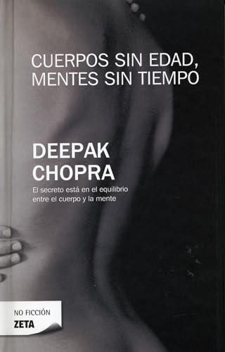 Imagen de archivo de Cuerpos sin edad, mentes sin tiempo / Ageless Body, Timeless Mind (Spanish Edition) a la venta por Lexington Books Inc