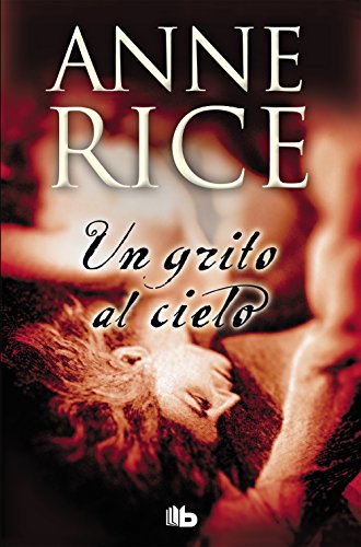Stock image for Un grito al cielo / Cry to Heaven (Spanish Edition) for sale by GF Books, Inc.