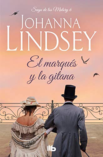 El marquÃ©s y la gitana (Saga de los Malory 6) (Saga Malory) (Spanish Edition) (9788498725759) by Lindsey, Johanna