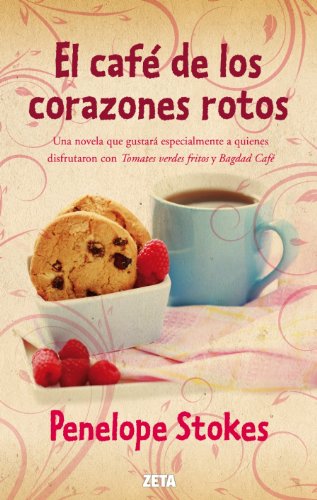 El cafÃ© de los corazones rotos (Spanish Edition) (9788498725810) by Stokes, Penelope J.