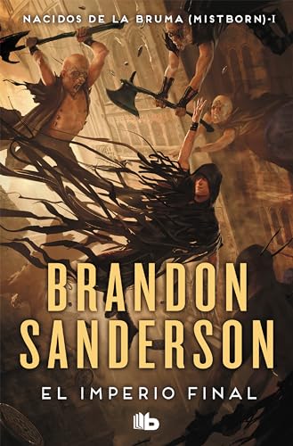 El imperio final / The Final Empire (Nacidos de la bruma / Mistborn) (Spanish Edition) (9788498726138) by Sanderson, Brandon