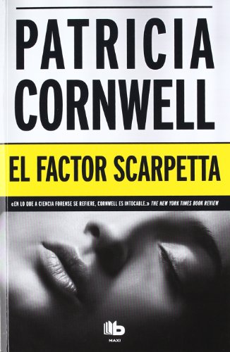 Imagen de archivo de EL FACTOR SCARPETTA (DOCTORA KAY SCARPETTA 17) a la venta por Better World Books: West