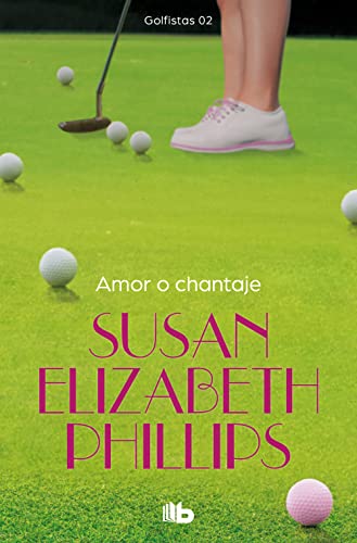 Amor o chantaje / Lady Be Good (Spanish Edition) (9788498726930) by Phillips, Susan Elizabeth