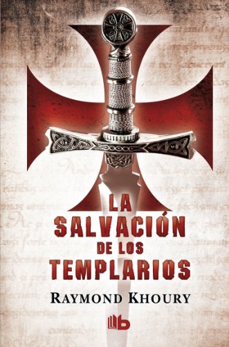 La salvacion de los templarios / The Templar Salvation (Spanish Edition) (9788498727463) by Khoury, Raymond