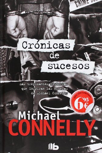 Crónicas de Sucesos (B DE BOLSILLO) - Connelly, Michael