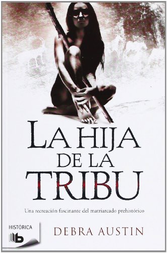Beispielbild fr La hija de la tribu zum Verkauf von Ammareal