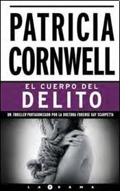 Imagen de archivo de El cuerpo del delito Cornwell, Patricia D. a la venta por Iridium_Books