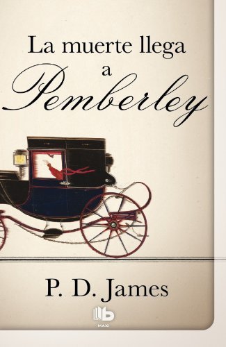 9788498728545: La muerte llega a Pemberley (B DE BOLSILLO)