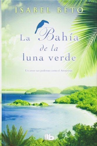 Stock image for La Baha de la Luna Verde for sale by Hamelyn