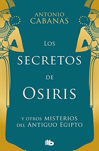 Imagen de archivo de Los Secretos de Osiris (No Ficcion) a la venta por WorldofBooks