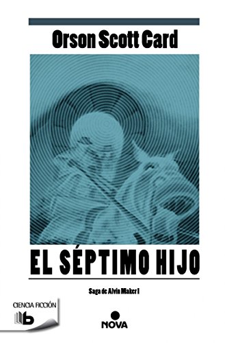 Beispielbild fr El septimo hijo / Seventh Son (Saga De Alvin Maker) (Spanish Edition) zum Verkauf von Books Unplugged