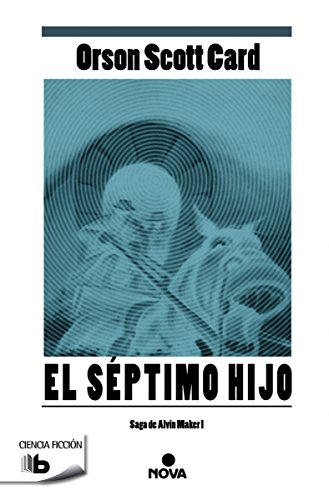 Stock image for El septimo hijo / Seventh Son (Saga De Alvin Maker) (Spanish Edition) for sale by Books Unplugged