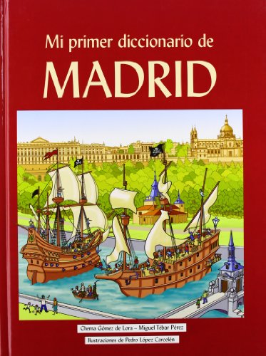9788498730371: Mi primer diccionario de Madrid