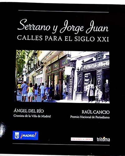 Imagen de archivo de SERRANO Y JORGE JUAN CALLES PARA EL SIGLO XXI a la venta por Zilis Select Books