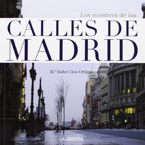 9788498731828: Los nombres de las calles de Madrid