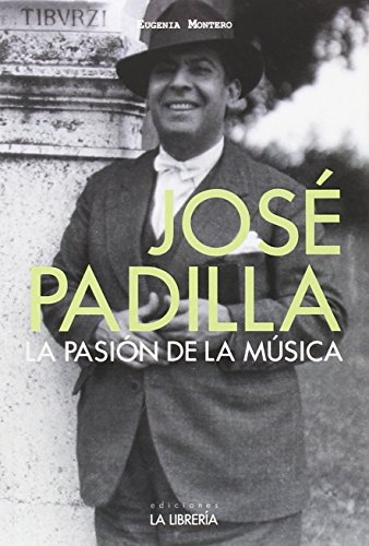 9788498732887: José Padilla. La pasión por la música