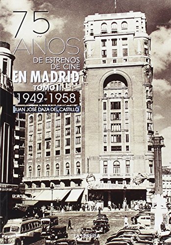 Stock image for 75 Aos de estrenos de cine en Madrid. Tomo II 1949-1958 for sale by medimops