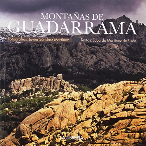 Montañas de Guadarrama - Sánchez Martínez, Javier; Martínez de Pisón, Eduardo