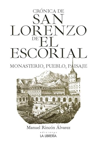 Imagen de archivo de Crnica de San Lorenzo de El Escorial.Monasterio, pueblo y paisaje a la venta por medimops
