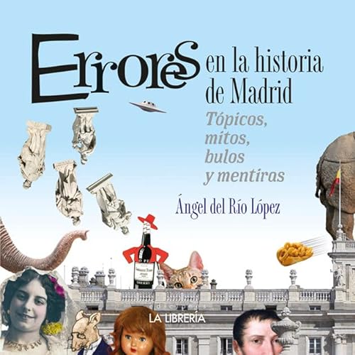 Beispielbild fr Errores de la Historia de Madrid zum Verkauf von Agapea Libros
