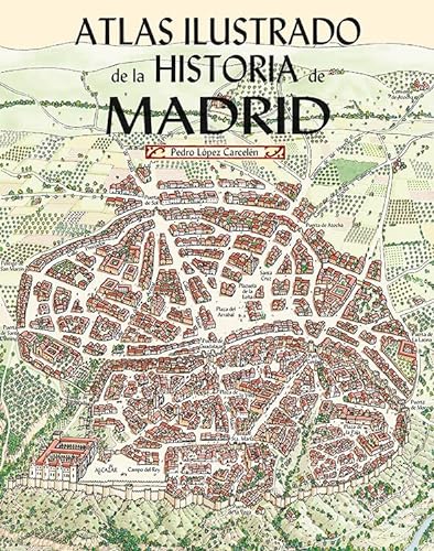 9788498734676: Atlas Ilustrado de la Historia de Madrid