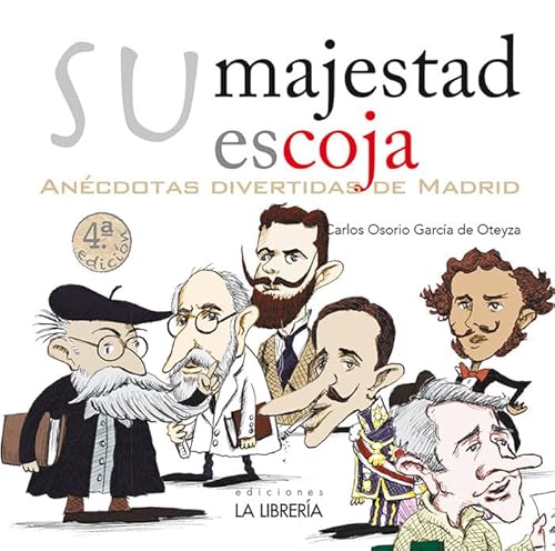 Stock image for Su Majestad escoja. Ancdotas divertidas de Madrid for sale by AG Library