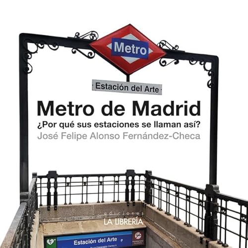 Imagen de archivo de Metro de Madrid. Por qu sus estaciones se llaman as? a la venta por AG Library