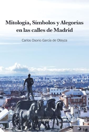 Stock image for Mitologa, Smbolos y alegoras en las calles de Madrid for sale by AG Library