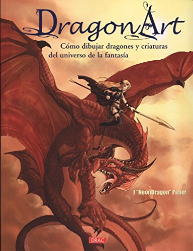 9788498740042: Cómo dibujar dragones y criaturas del universo de la  fantasía - Neondragon Peffer, Jessica: 8498740045 - IberLibro