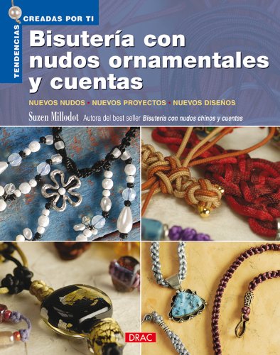 Beispielbild fr Bisuteria con nudos ornamentales y cuentas / Ornamental Knots for Beaded Jewelry (Tendencias Creadas Por Ti / Trends Created by You) zum Verkauf von WorldofBooks