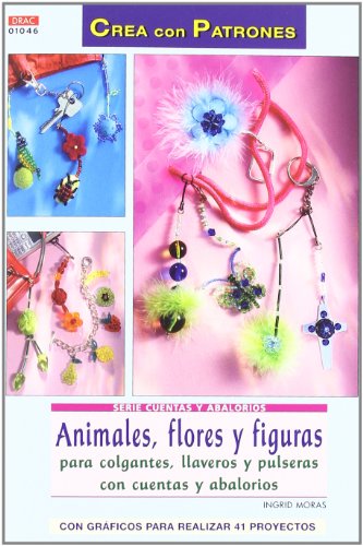 Beispielbild fr Animales, flores y figuras para colgantes, llaveros y pulseras con cuentas y abalorios zum Verkauf von AG Library