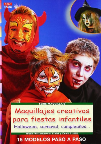 9788498740790: Serie Maquillaje n 18 MAQUILLAJES CREATIVOS PARA FIESTAS INFANTILES (CREA CON PATRONES-MAQUILLAJE)