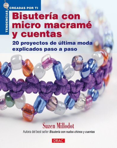 Bisutería con micro macramé y cuentas (Tendencias Creadas Por Ti)