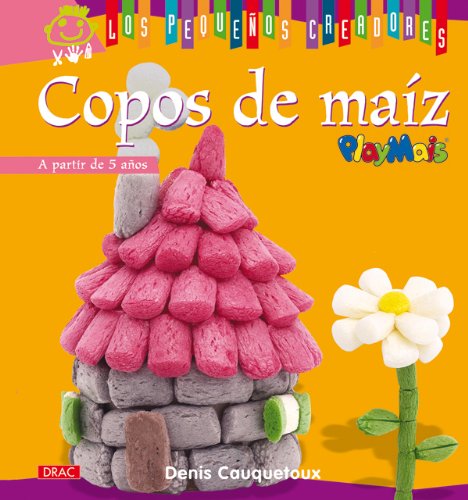 Beispielbild fr Copos de maz (Los pequenos creadores / The Little Artists, Band 5) zum Verkauf von medimops