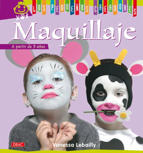 Stock image for LOS PEQUE?OS CREADORES. MAQUILLAJE (Los pequenos creadores / The Little Artists) (Spanish Edition) for sale by SecondSale