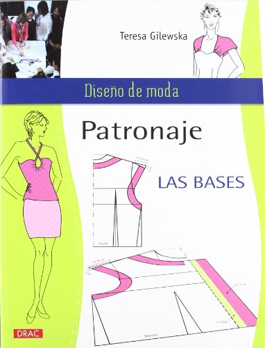 Stock image for Patronaje. Las Bases (Diseo de moda / Fashion Design) (Spanish Edition) for sale by GF Books, Inc.