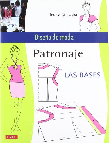 9788498742381: Patronaje. Las Bases (Diseo de moda / Fashion Design) (Spanish Edition)