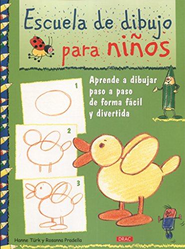 Imagen de archivo de Escuela de dibujo para nios / Children's Drawing School: Aprende a dibujar paso a paso de forma fcil y divertida / Learn How to Draw Step by Step in an Easy and Fun Way (Spanish Edition) a la venta por Better World Books