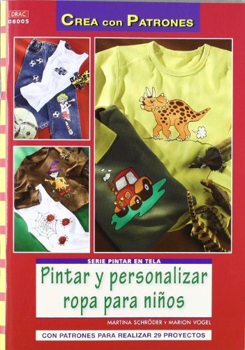 Imagen de archivo de PINTAR Y PERSONALIZAR ROPA PARA NIOS (Cp - Serie Pintar Tela) a la venta por medimops